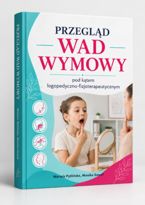Przegląd wad wymowy pod kątem fizjo i logoterapeutycznym